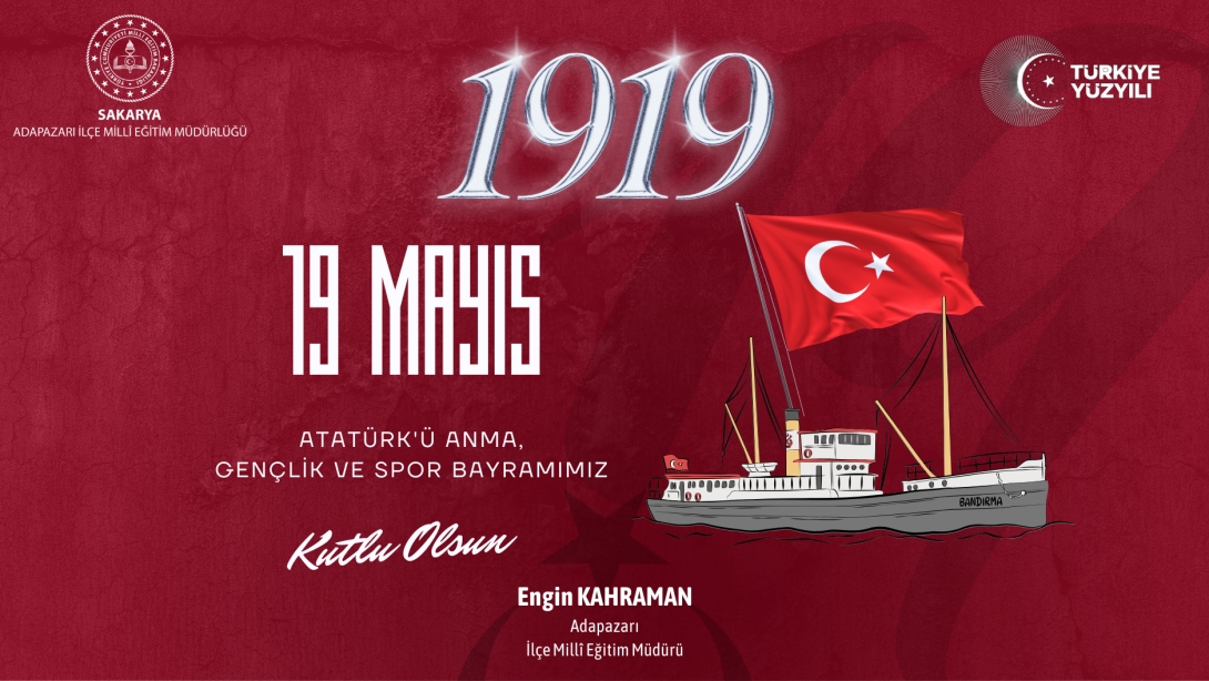 19 MAYIS ATATÜRK'Ü ANMA GENÇLİK VE SPOR BAYRAMI MESAJI